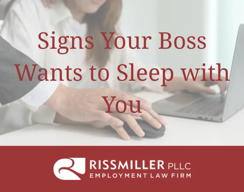 signs your boss wants to sleep with you
